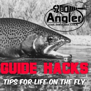 5280 Angler Guide Hacks - Strike Indicator Tricks